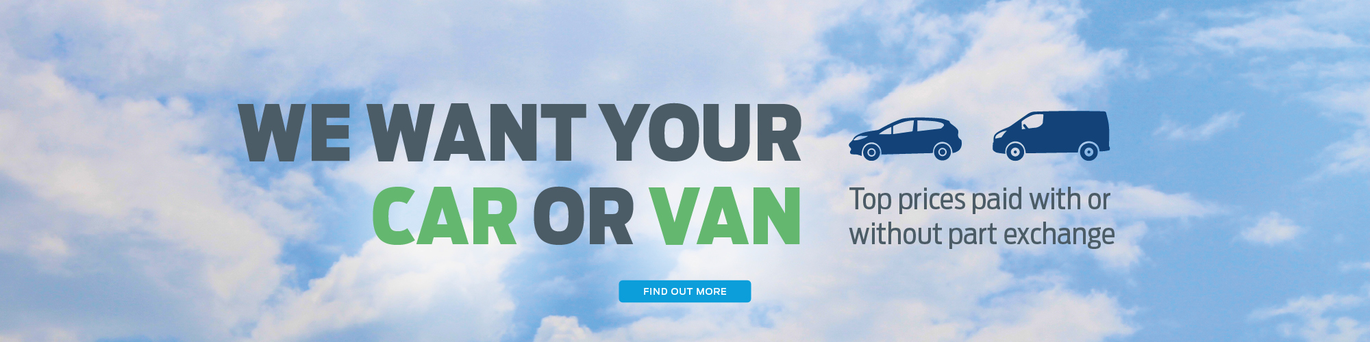 We want your new car or van
